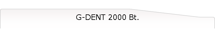 G-DENT 2000 Bt.